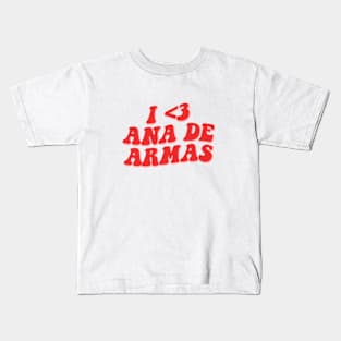 I LOVE ANA DE ARMAS Kids T-Shirt